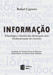 Capurro,
                                      Rafael. Informa��o: etimologia e
                                      hist[oria das ideias para uma
                                      fundamenta��o do conceito